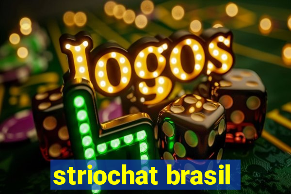 striochat brasil